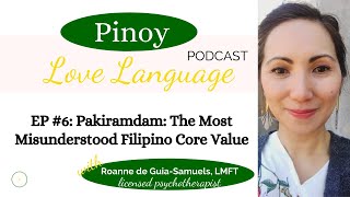 Pinoy Love Language EP #6:  Pakiramdam: The Most Misunderstood Filipino Core Value