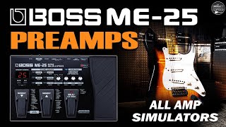 BOSS ME 25 PREAMP - All Amp Simulators / CLEAN and DISTORTIONS