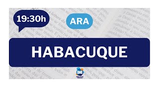 19:45h / #411 - HABACUQUE 1 à 3 - Versão ARA