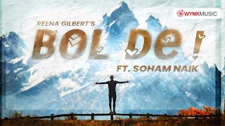 BOL DE Ft. Soham Naik | Reena Gilbert | TSK Music