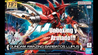 Unboxing y Armanda el Gundam Amazing Barbatos Lupus HG 1/144 de Gundam Build Metaverse