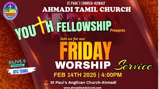 LIVE//ATC/YOUTH WORSHIP SERVICE//வாலிபர் துதி ஆராதனை//14/02/2025//St. Paul Anglican Church Ahmadi.