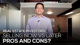 Selling Now vs. Later: Pros and Cons of Listing Your Multifamily Property