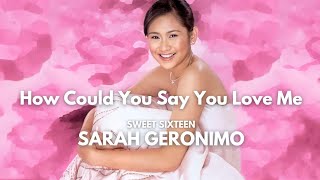Sarah Geronimo - how could you say you love me ( lyrics  )