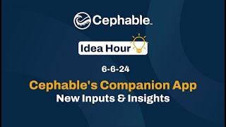 Idea Hour: Cephable's Companion App | New Inputs \u0026 Insights