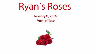 Ryan’s Roses - One Night Stand - Amy & Nate (January 8, 2026)
