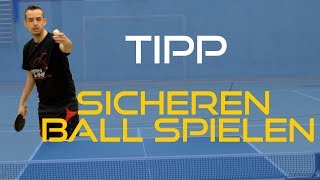 Wieso du einen sicheren Ball spielen solltest - Tipp für besseres Spiel | Tischtennis Helden