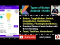 Types of Buttons - Android Kotlin (Button, ImageButton, Toggle, Switch, Floating, Checkbox, Radio)