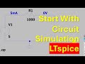 LTspice: Start With Circuit Simulation in LTspice - Tutorial