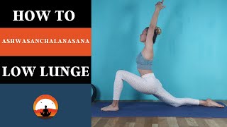 Yoga Ashwa Sanchalanasana Pose | How to do The Low lunge Pose | Anjaneyasana | Yoga Asanas