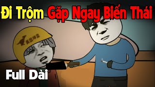 (Full Version) Tên Trộm Gặp Ngay Biến Thái Sad Nhơn | Gấu Sợ Hãi TV