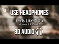 Maroon 5 - Girls Like You (8D AUDIO) ft. Cardi B