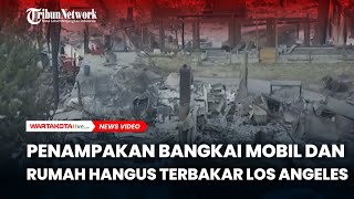 Penampakan Bangkai Mobil dan Puing-Puing Rumah Hangus Terbakar Los Angeles