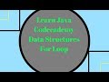 Codecademy Learn Java, For Loop, Data Structures