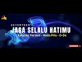 JAGA SELALU HATIMU - SEVENTEEN ( Karaoke Version )