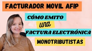 TUTORIAL CÓMO HACER UNA FACTURA ELECTRÓNICA CON EL FACTURADOR MOVIL DE AFIP– MONOTRIBUTISTAS