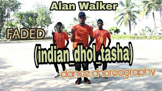 Alan Walker Faded | Indian (dhol_tasha) Cover | Manas Dhiwar Choreography