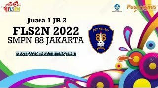 Juara 1 JB 2 FLS2N Tari Keasrian, SMPN 88 JAKARTA