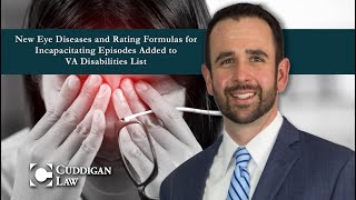 New Eye Diseases and Rating Formulas for Incapacitating Episodes Added to VA Disabilities List