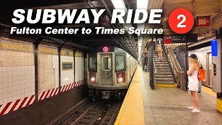 NYC Subway Ride to Times Square–42nd Street from Fulton Center Downtown Manhattan 2 Train Ride