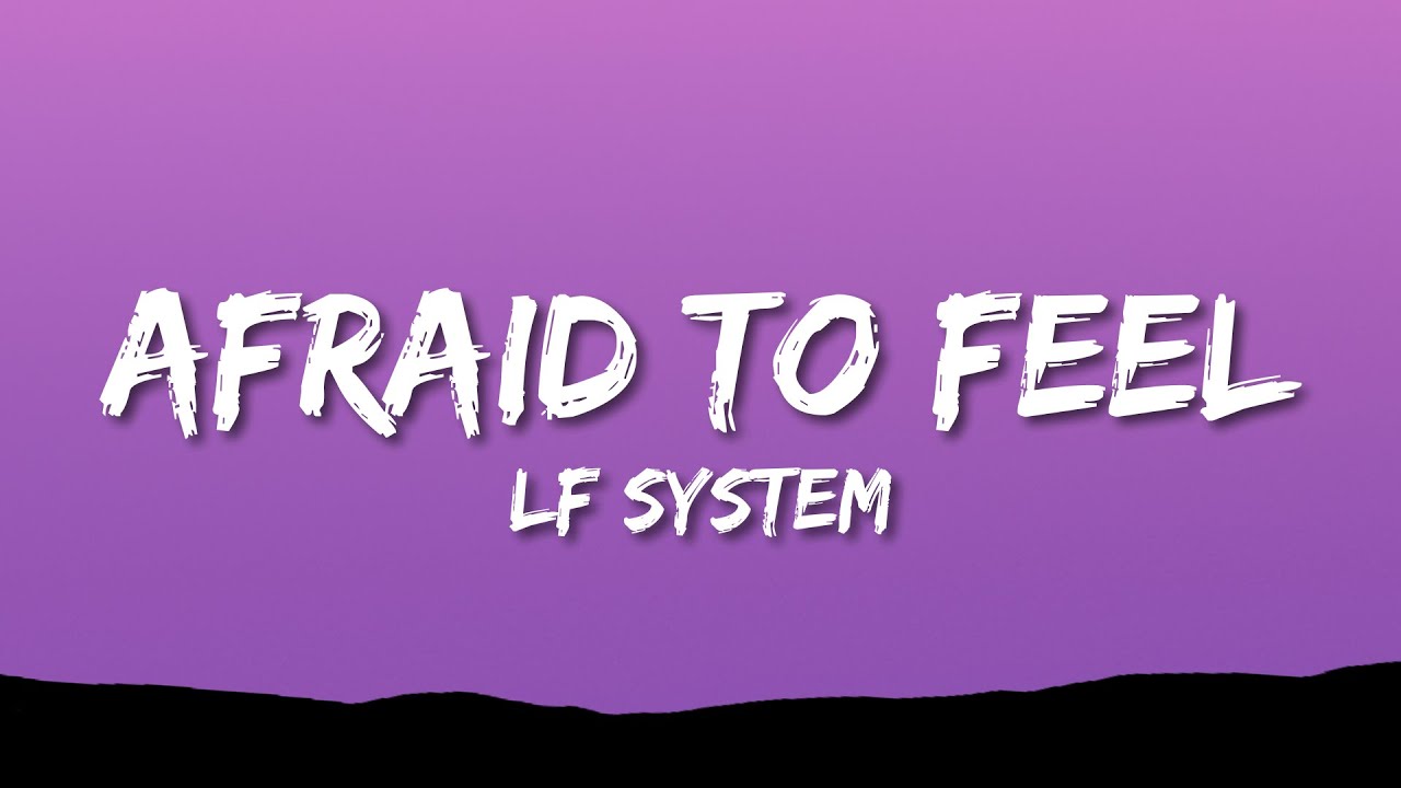 LF SYSTEM - Afraid To Feel (Lyrics)