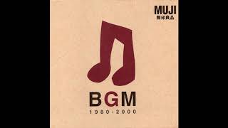 Various Artists - BGM 1980-2000 (2000) [Full Album] MUJI 無印良品 Compilation