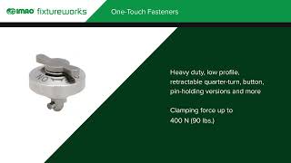 Quick Changeover with IMAO Fixtureworks One-Touch Clamping Fasteners