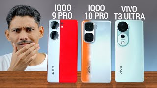 IQOO Neo 10 Pro vs IQOO Neo 9 Pro vs Vivo T3 Ultra - Big Confusion 😕 Cleared !