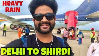 Delhi to SHIRDI in FLIGHT During HEAVY MONSOON Rain | Extreme Air Turbulence | Maharashtra| Sai Baba