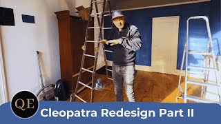 Cleopatra Renovation Part II | Queen's Escape