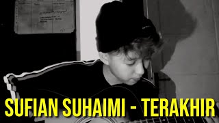 Sufian Suhaimi Terakhir Cover by Chika Lutfi Lagu Pendek