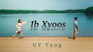 Ib Xyoos [ MV] - GY Yang