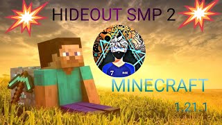 HIDEOUT SMP || Minecraft||