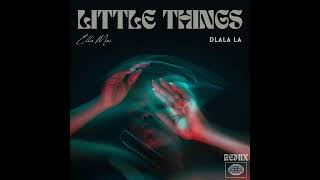 Ella Mai - Little Things (Dlala LA Remix)