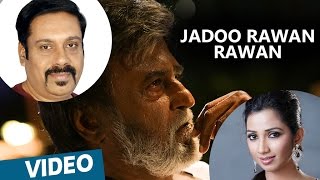 Kabali Hindi Songs | Jadoo Rawan Rawan Song | Rajinikanth | Pa Ranjith | Santhosh Narayanan