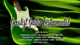 Greatest Guitar Instrumental - Legendary Songs From  60`s & 70`s & 80`s