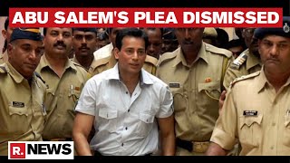 SC Dismisses Abu Salem's Petition Claiming 'Extradition Illegal'