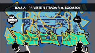 R.A.S.A. - Priveste-n Strada feat. BOCASECA