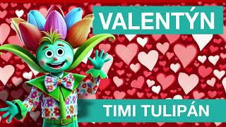 💖 Valentýn s Timi Tulipánem – Písnička pro děti plná lásky! 🌸🎶