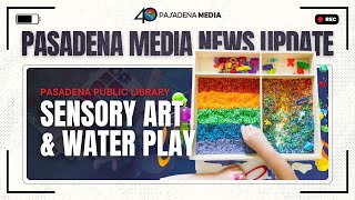 PMN - Pasadena Public Library's Sensory Art \u0026 Water Play Event