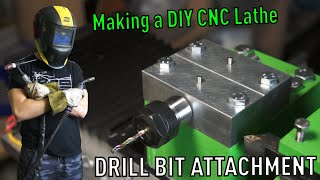 Making a DIY CNC Metal Lathe  | Drill Bit Attachment | #8