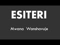 esiteri mwana wanshavuje karahanyuze lyrics video