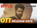 Amaran (2024) Movie - OTT Hindi Release Date | Siva Karthikeyan & Sai Pallavi | Netflix Movie