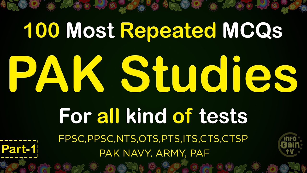 PAK Studies MCQs 2021 | Top 100 Most Repeated Pakistan Studies Mcqs ...