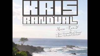 Kris Randval - Never(Original\u0026Club Remix).wmv