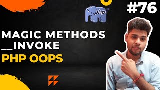 php magic methods | php oop in hindi | invoke in php | __invoke() method in php - 76 #php