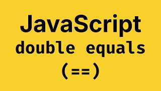 Equality Operator (==) - JavaScript Course 2026