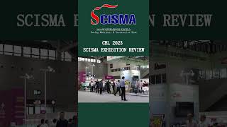 CBL 2023 SCISMA Exhibition Review