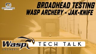 Broadhead Testing The Wasp Archery JAK KNIFE