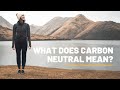 Carbon Neutral: What does it mean?